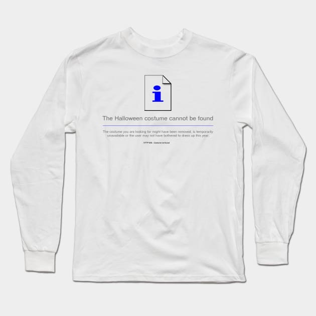 Error 404 - Halloween costume not found Long Sleeve T-Shirt by NerdShizzle